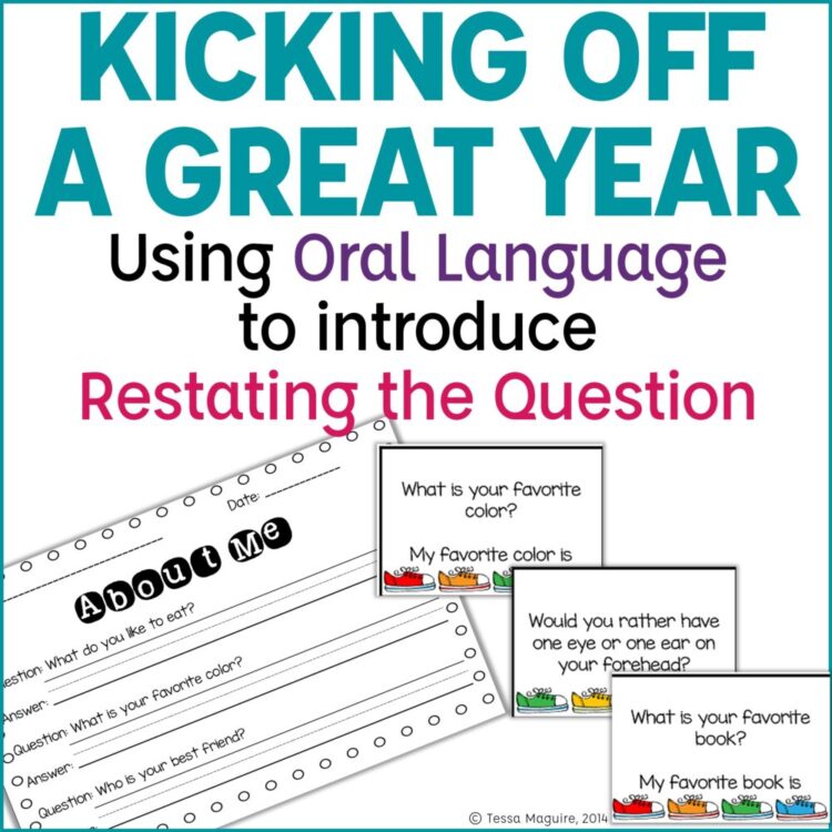 Kicking off a Great Year: Using Oral Language to introduce Restating the Question