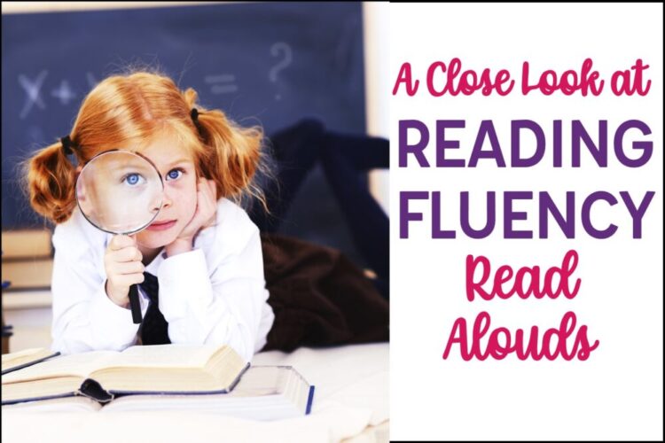 A Close Look at Reading Fluency with Read Alouds text with girl with magnifying glass