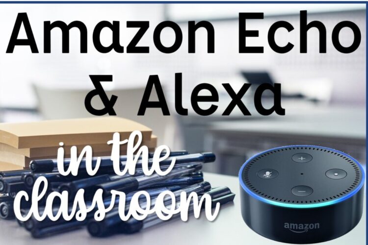 Amazon Echo and Alexa in the classroom