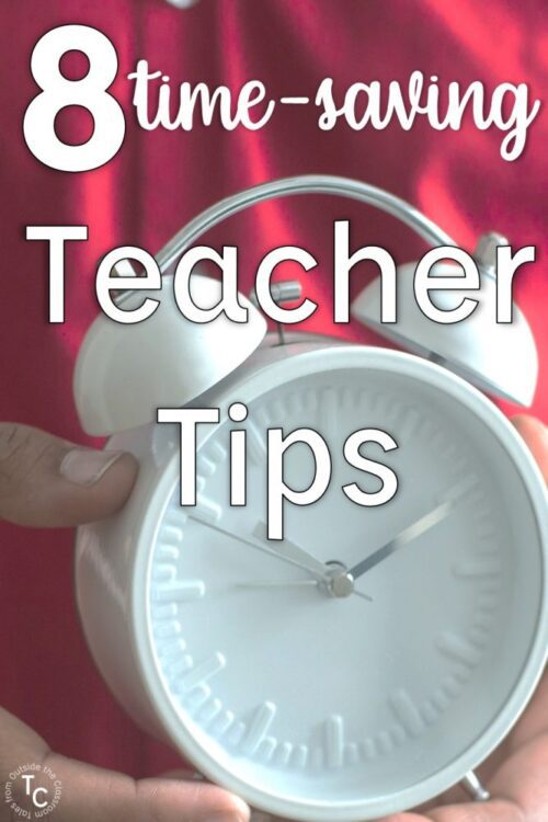 8 time-saving tips for teachers