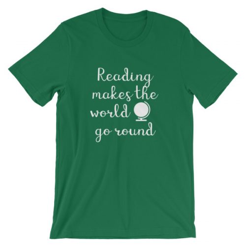 Reading makes the world go round tee kelly green
