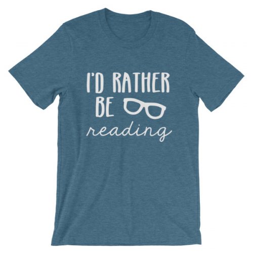 I'd Rather be Reading tee dark heather teal