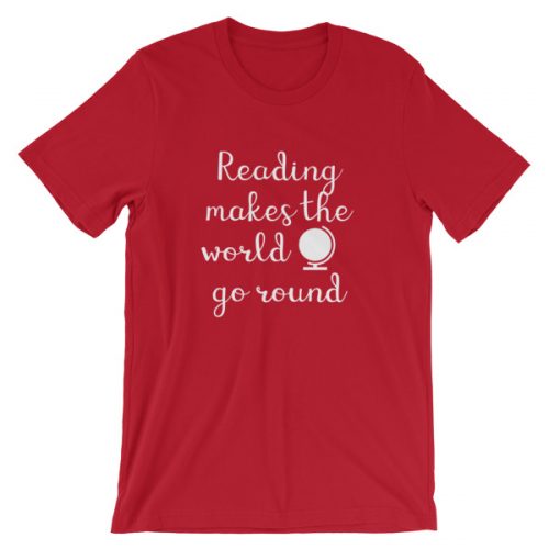 Reading makes the world go round tee red