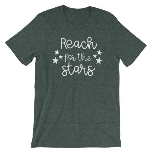 Reach for the stars tee heather forest