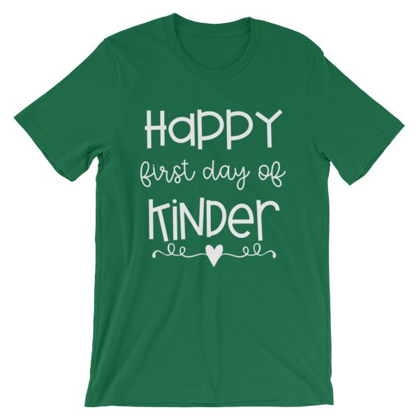 Kelly green Happy First Day of Kindergarten teacher t-shirt
