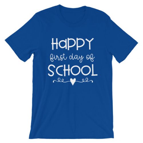Royal blue Happy First Day of School t-shirt