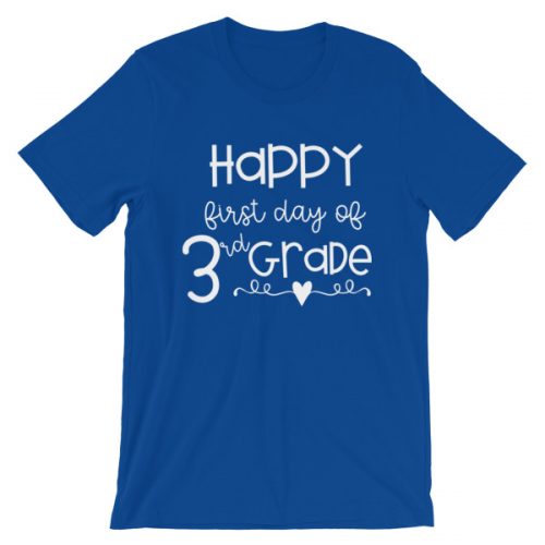 Royal blue Happy First Day of 3rd Grade t-shirt