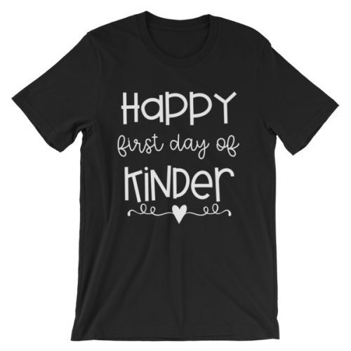 Black Happy First Day of Kindergarten teacher t-shirt