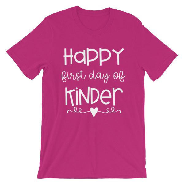 Berry pink Happy First Day of Kindergarten teacher t-shirt