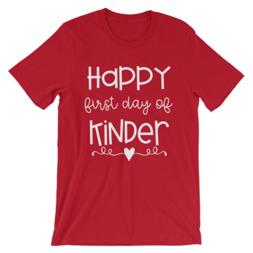Red Happy First Day of Kindergarten teacher t-shirt