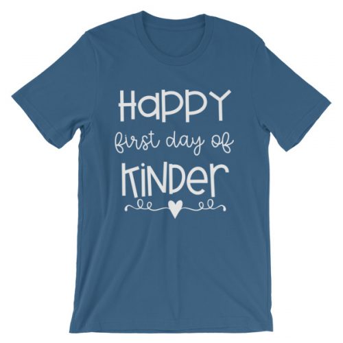 Steel blue Happy First Day of Kindergarten teacher t-shirt
