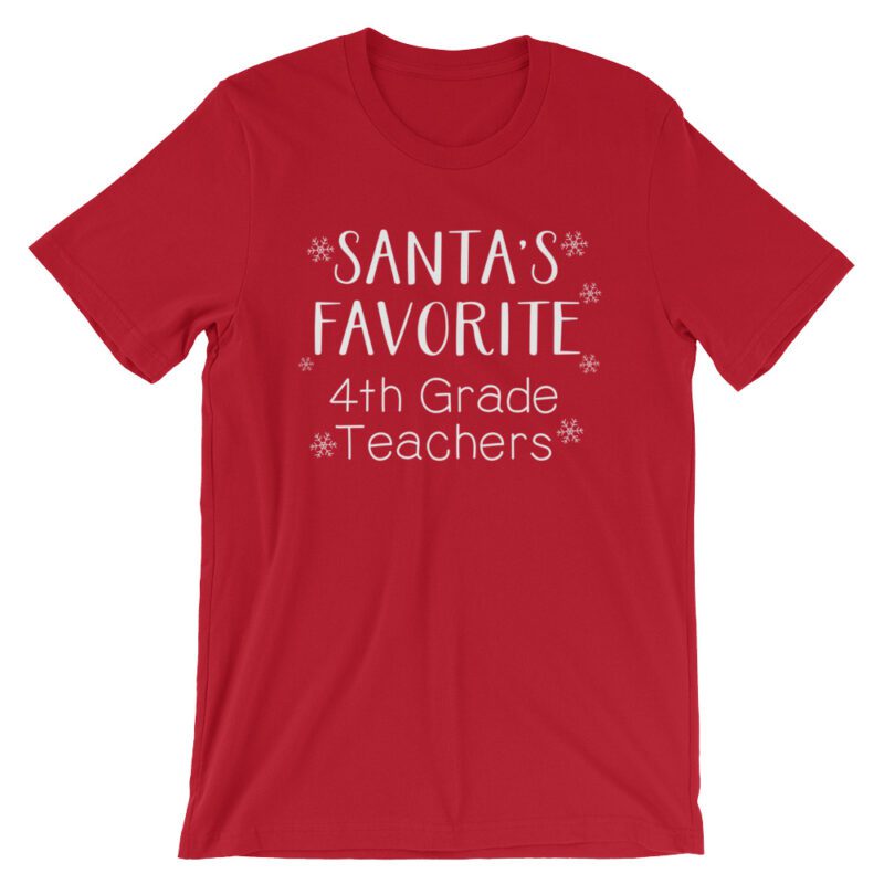 Santa's Favorite 4th Grade Teacher tee- Red
