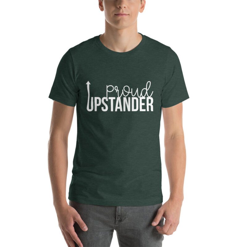 Proud Upstander tee- Heather Forest green