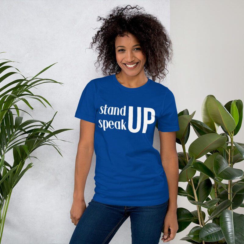 Stand Up Speak Up tee- Royal Blue