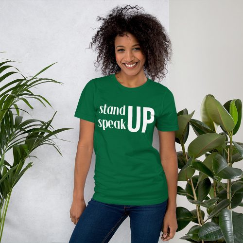 Stand Up Speak Up tee- Kelly Green