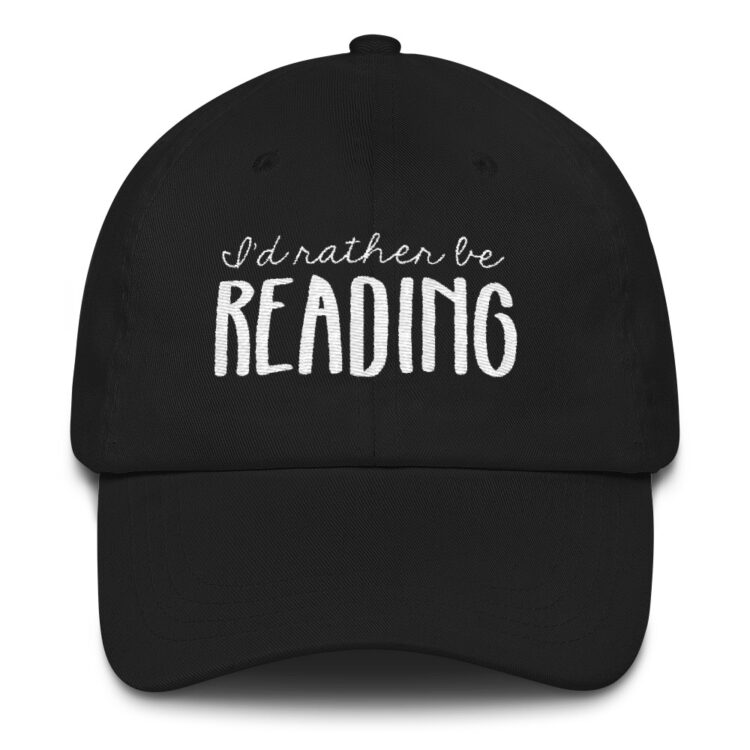 I'd Rather Be Reading hat black