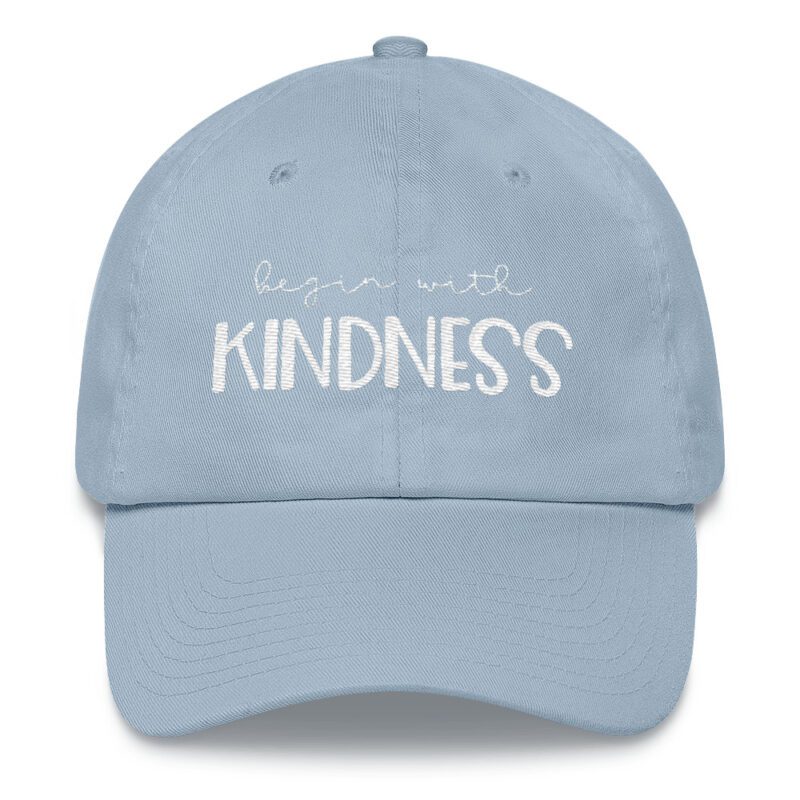 Begin with Kindness hat baby blue