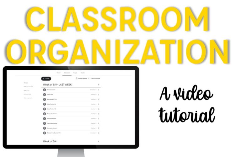 Google Classroom Organization: a video tutorial