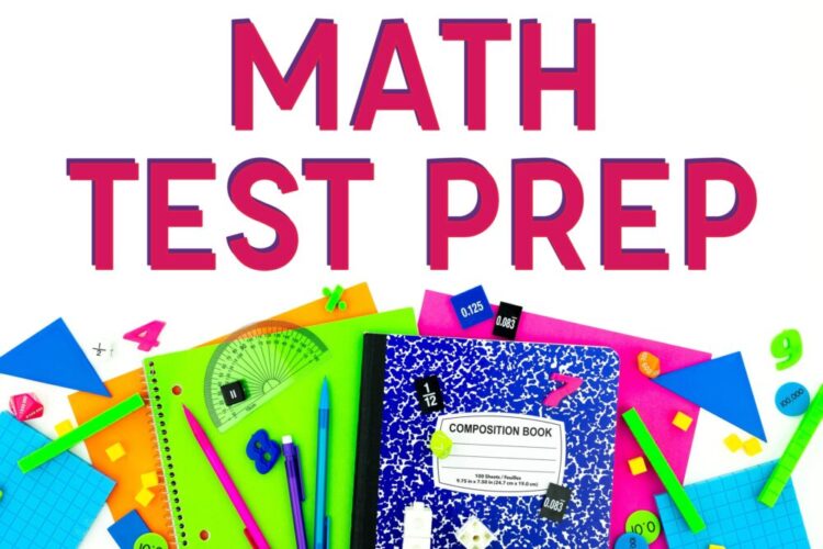 Math Test Prep text on image with math manipulatives, protractors, fraction tiles, base ten blocks, and dice