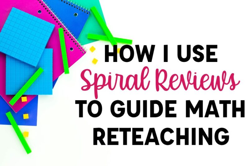 Reteach Into Math How I Use Spiral Reviews to Guide my Math Reteaching - Tales from ...