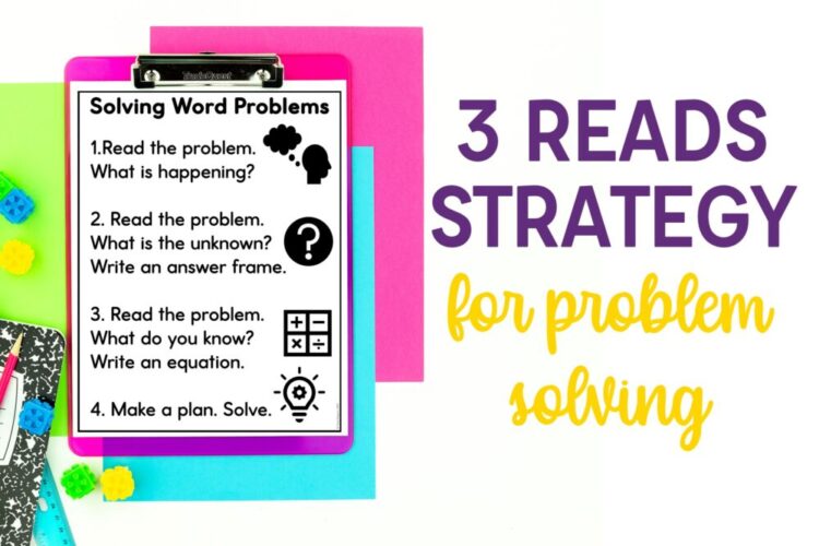 3 Reads strategy for problem solving with poster on clipboard and math manipulatives around it