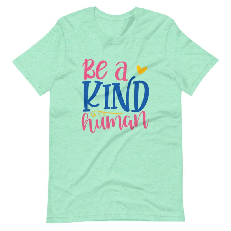 Be a Kind Human text on mint green t-shirt
