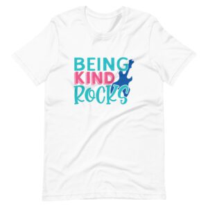 Being Kind Rocks text on white t-shirt
