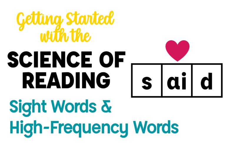 Sight words, high-frequency words, and heart words: Getting Started with the Science of Reading
